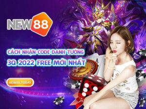 Cách nhận code danh tướng 3Q 2022 free mới nhất